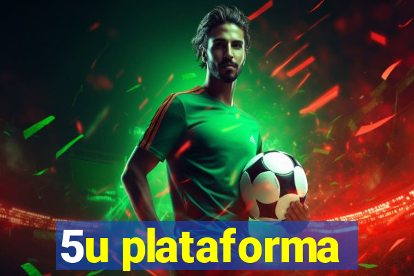 5u plataforma